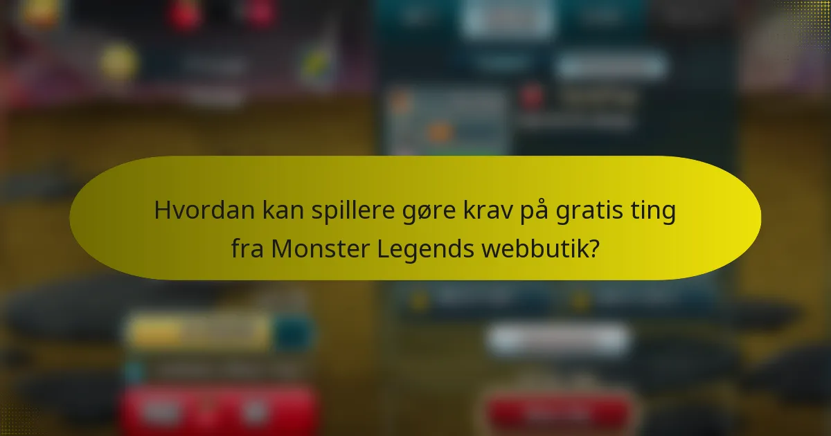 Hvordan kan spillere gøre krav på gratis ting fra Monster Legends webbutik?
